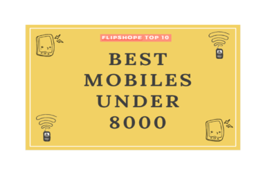 Best Mobile Phones Under 8000