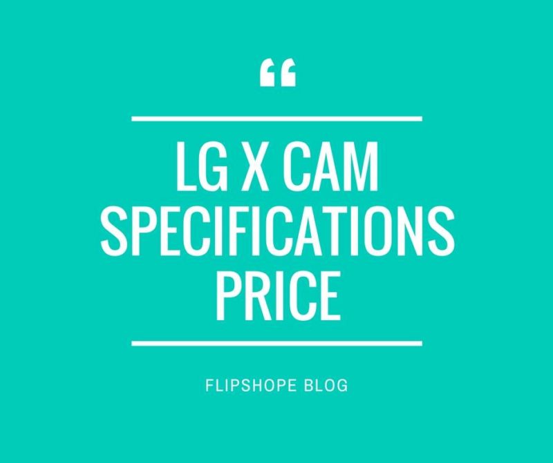 LG X cam Specifications Price