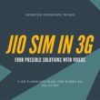 Reliance Jio 4G Sim in 3G Phone