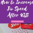 how to increase jio speed after 4gb limit