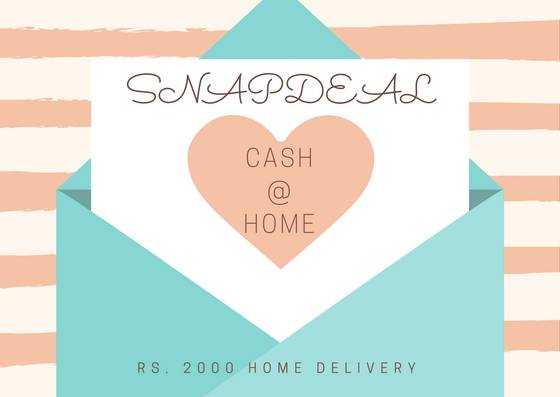 snapdeal rs 2000 notes home delivery cash@home