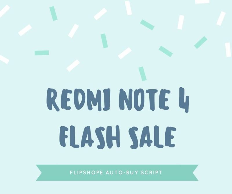 trick to buy redmi note 4 flash sale flipkart sale auto buy script