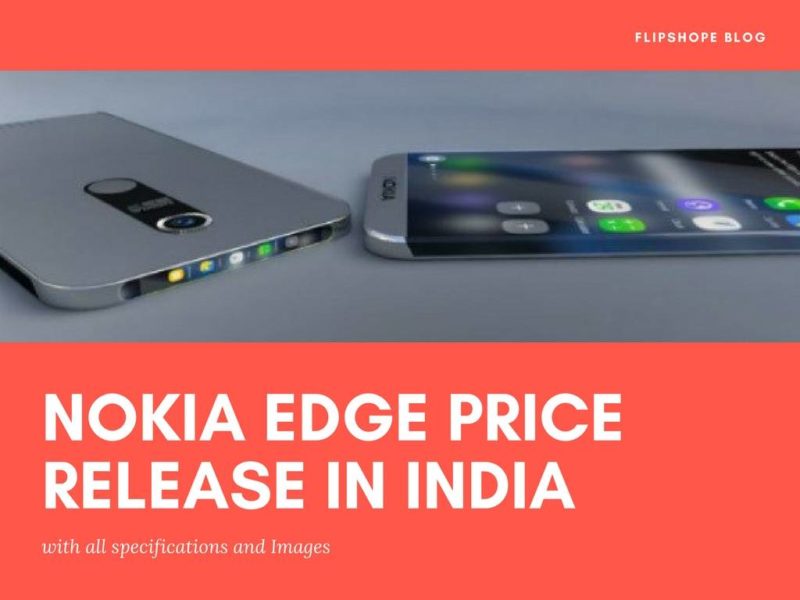 Nokia Edge Price Specifications Release Date Buy in India Online Images