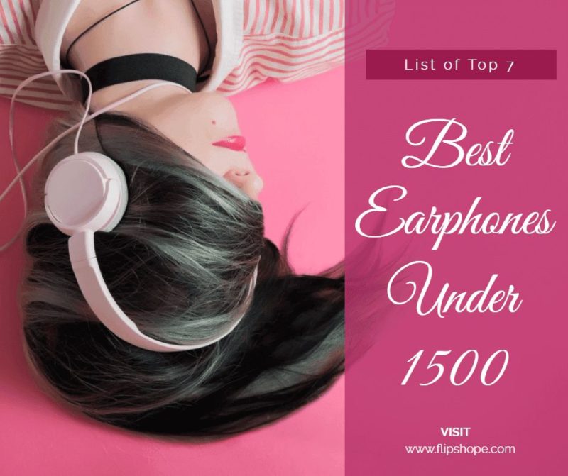 Best Earphones Under 1500 Rs