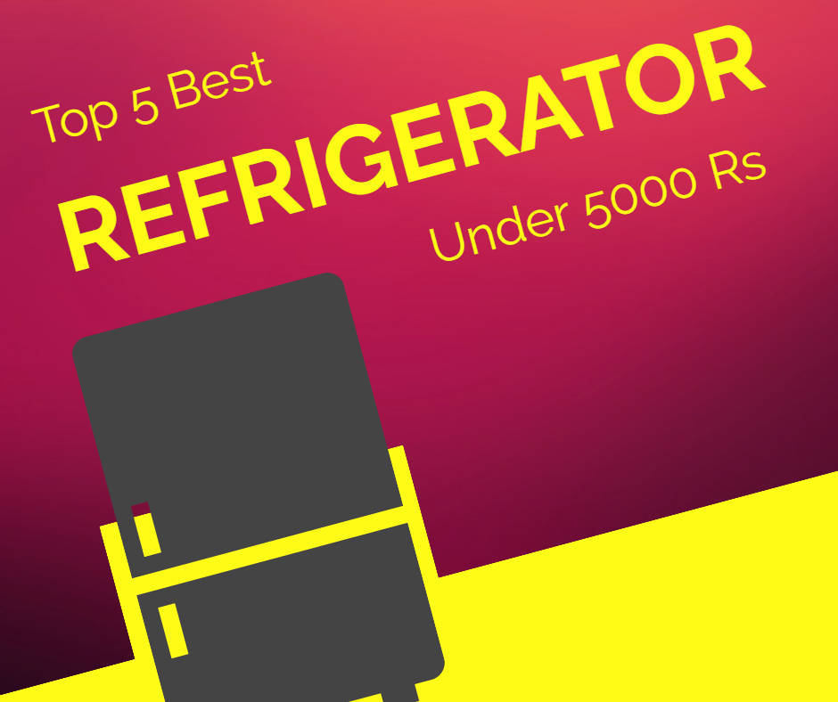 Best Refrigerator Under 5000