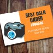 Best DSLR Camera Under 25000