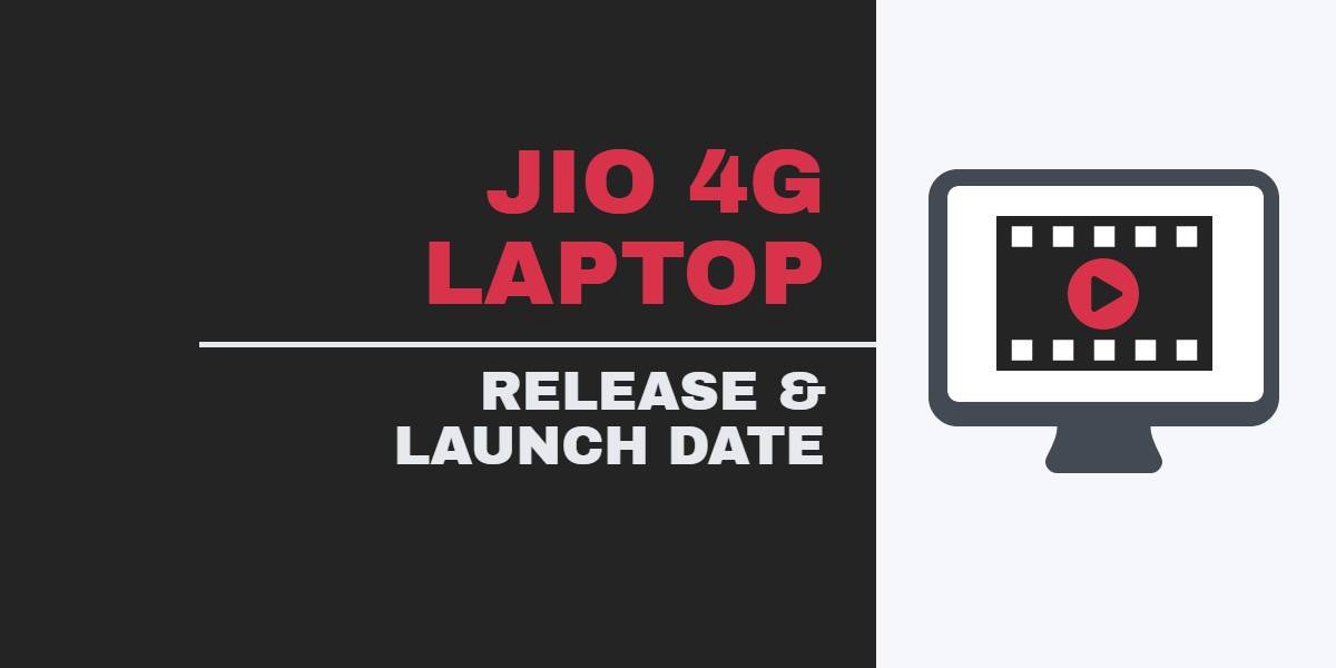 Jio Laptop Release Date and Launch Date in India