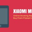 buy xiaomi mi 6 online booking Flipkart amazon in India