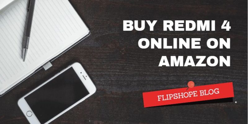 buy redmi 4 online amazon flipkart india