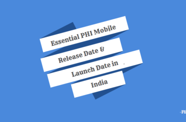 essential ph1 release date in india
