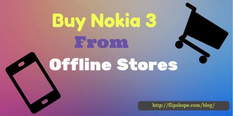 Buy Nokia 3 offline