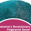 Qualcomm's Revolutionary Fingerprint Sensor