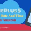 OnePlus 5 Sale Date And Time on Amazon