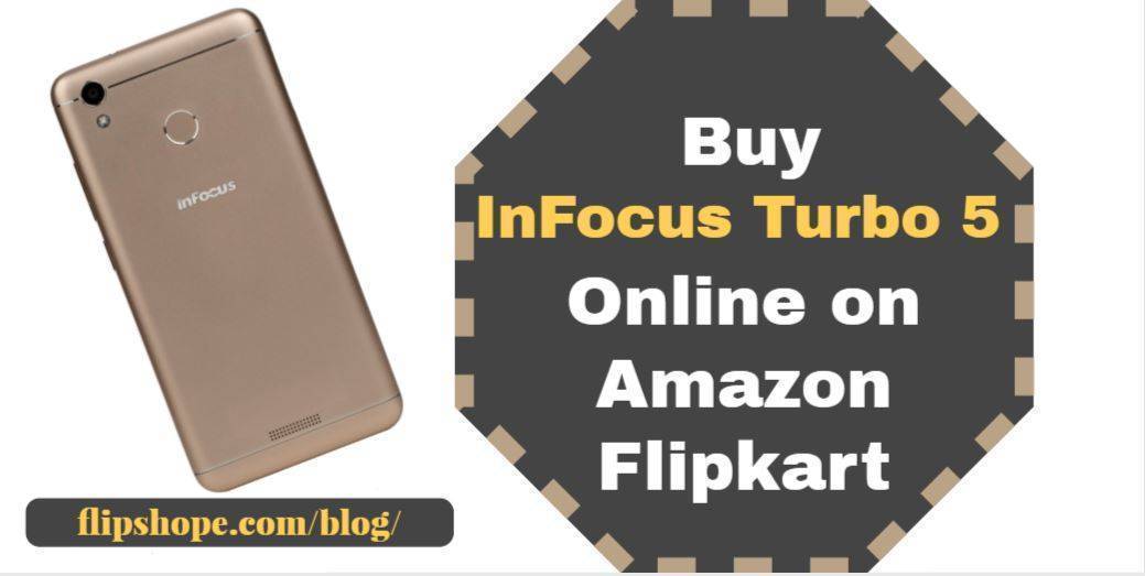 Buy InFocus Turbo 5 Online on Amazon Flipkart