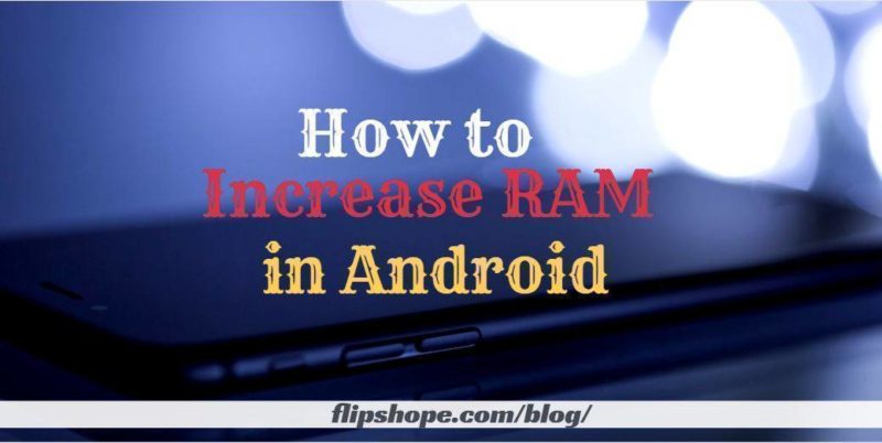 How to Increase RAM in Android