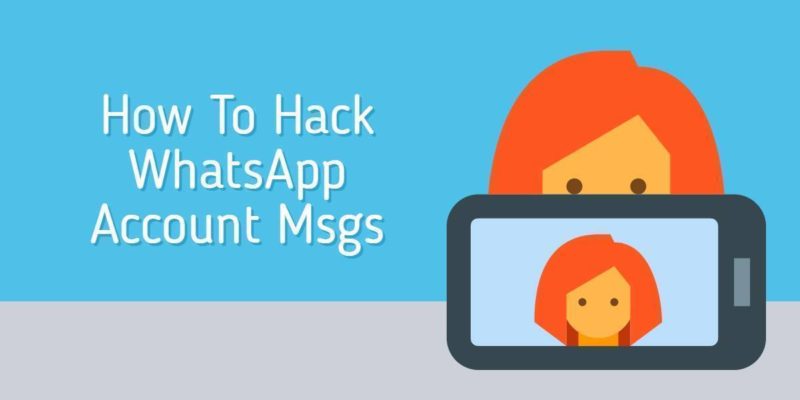 How To Hack WhatsApp Account Messages