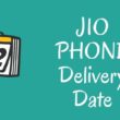 jio phone delivery date