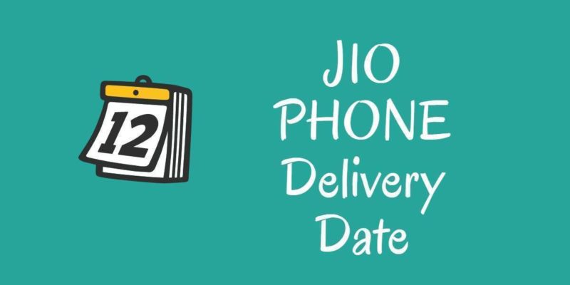 jio phone delivery date
