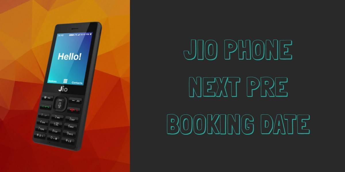 Jio Phone Next Pre Booking Date