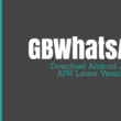 gbwhatsapp android app apk download