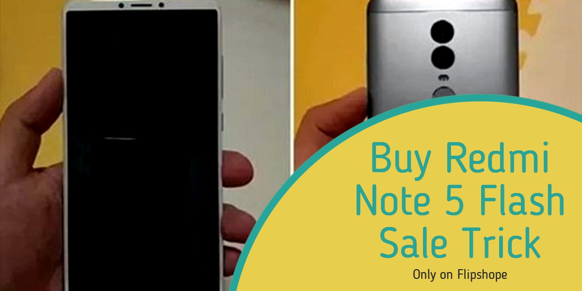 Buy Redmi Note 5 Flash Sale Trick