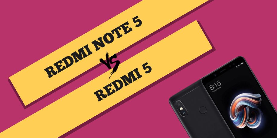 Redmi Note 5 vs Redmi 5