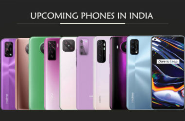 Upcoming Phones 2021 in India