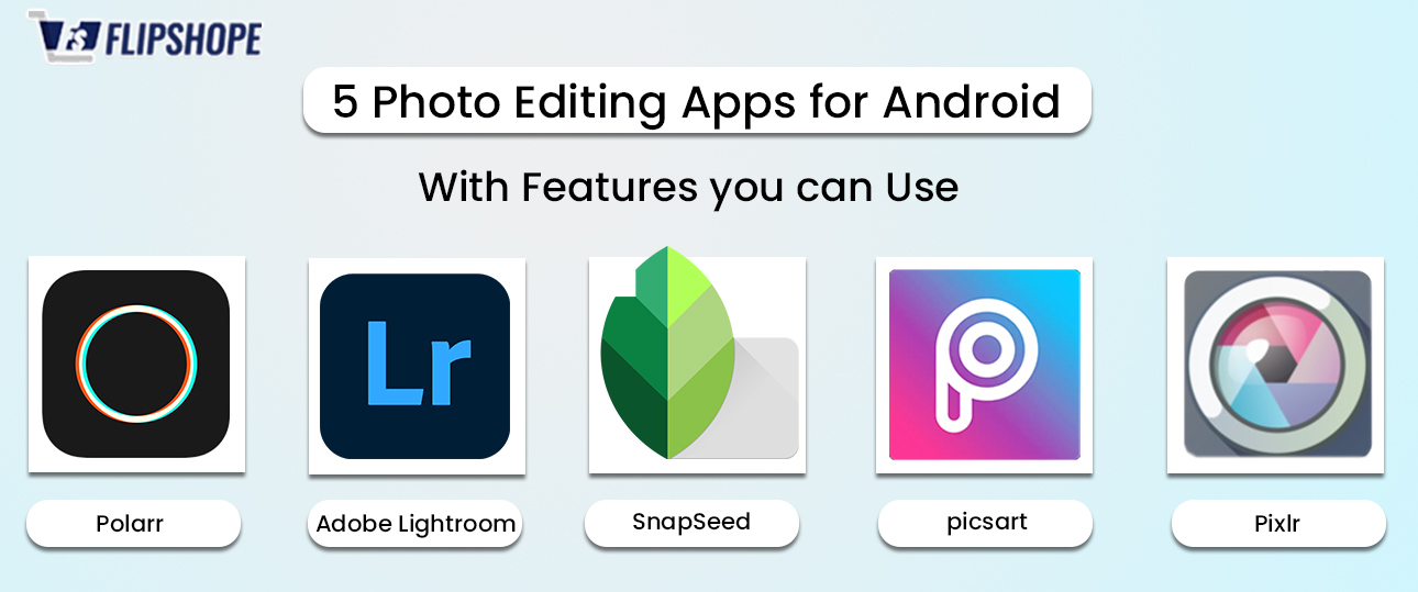 Best Photo Editing Apss for Android