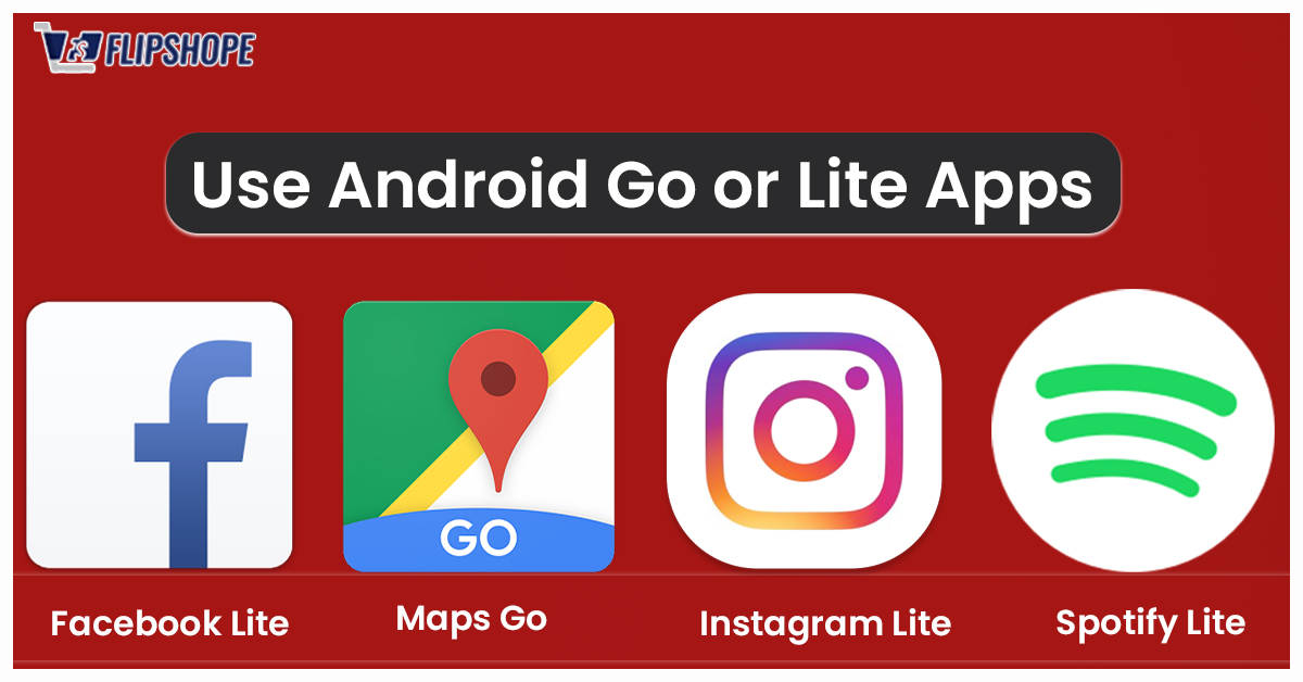 Use android go or lite apps