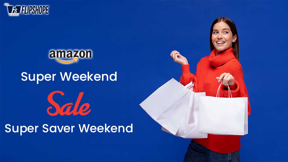 Amazon Super weekend Sale