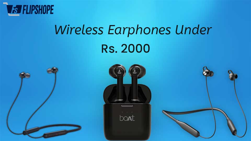 Wireless earphones under 2000
