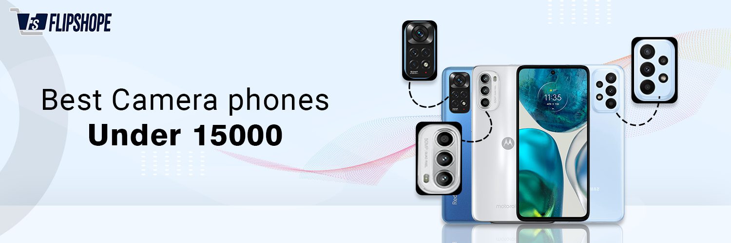 Best Camera Phones under 15000