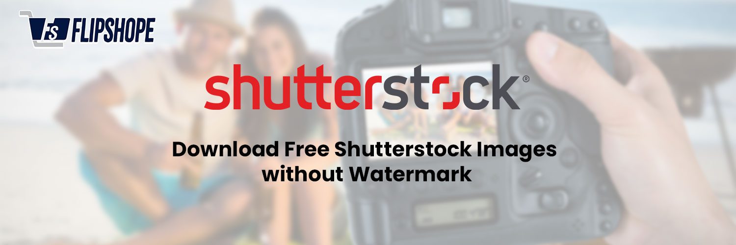 5 steps to Download Free Shutterstock Images Without Watermark