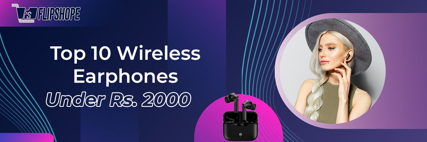 Best wireless earphone under 2000
