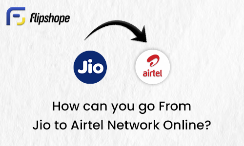 How can you go From Jio to Airtel Network Online