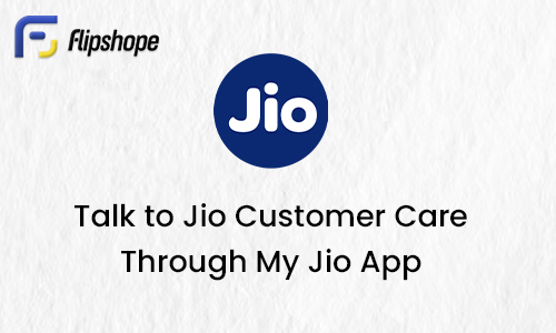 Talk to Jio Customer Care through my Jio app