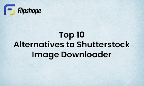 Alternatives to Shutterstock Image Downloader