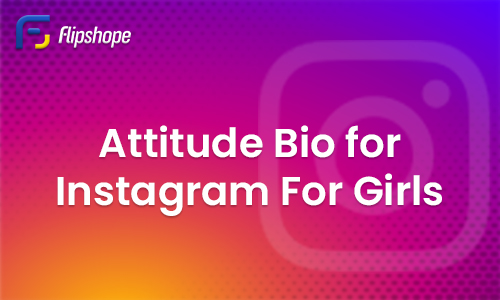 Best 50 Attitude Bios for Instagram for Girls