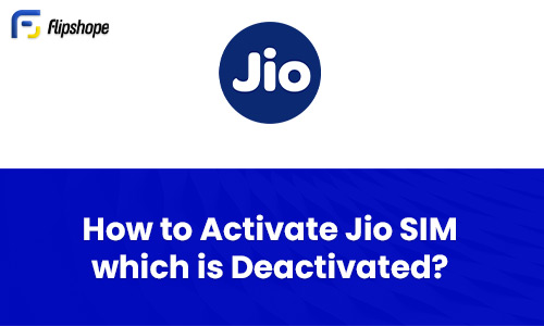 how to activate jio sim which is deactivated