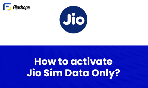 How to activate Jio sim for data only