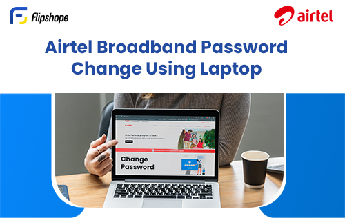 change airtel wifi password through laptop