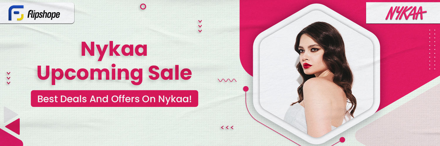 Nykaa Upcoming Sale Dates List 2024 | Offers Upto 80% OFF!