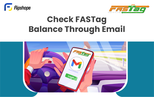 How to check FASTag Balance via email