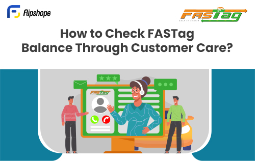 How to check FASTag Balance through customer care